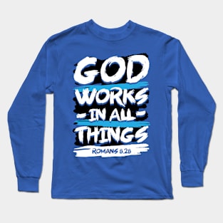 God Works in All Things Long Sleeve T-Shirt